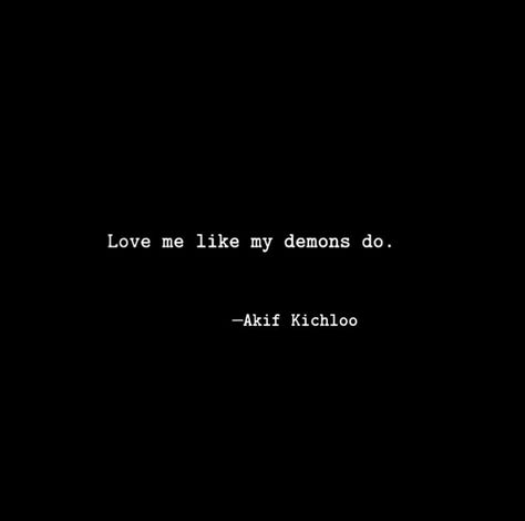 Her Demons Quotes, Qoutes About Demons, Overcoming Demons Quotes, Friends With My Demons, Demon Quote Tattoo, Demon Time Quotes, Demon Time Aesthetic, Devil Love Quotes, Quotes About Demons