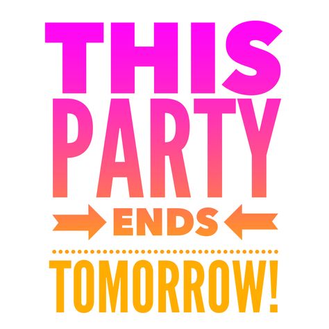 Party ends tomorrow Party Ends Tomorrow, Tupperware Party Ideas, Norwex Party, Younique Party, Tupperware Consultant, Pampered Chef Party, Lemongrass Spa, Chef Party, Pampered Chef Consultant