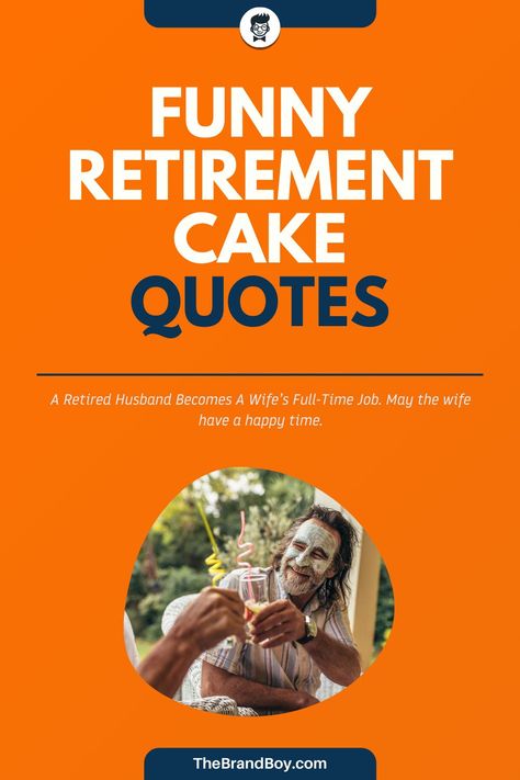 Decades in the workforce bring you not far off to retirement in your last years. With dreams running from angling to cultivating and hitting the fairway, retirement is normally alluded to as the brilliant years. #FamousSayings #SayingsandQuotes #MotivationalQuotes #InspirationalQuotes #FunnyRetirementCakeSayings Funny Retirement Sayings Hilarious, Retirement Cake Funny, Retirement Cakes For Men, Funny Retirement Cakes, Retirement Cake Ideas For Men, Funny Retirement Sayings, Funny Retirement Wishes, Retirement Quotes For Coworkers, Retirement Cake Sayings