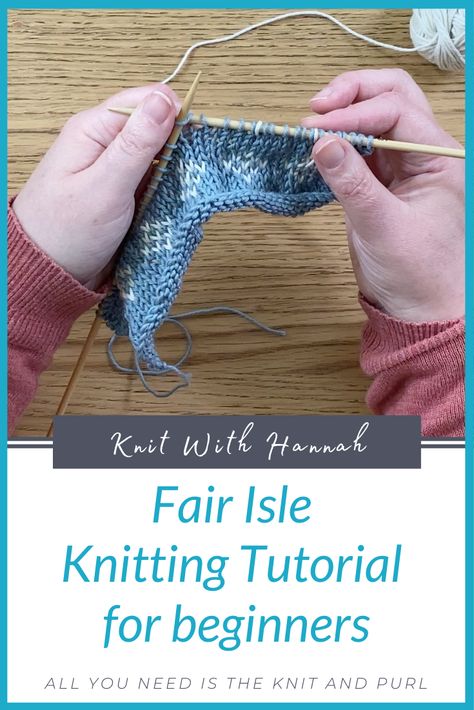 Fair Isle Knitting Tutorial pin Knitting Fair Isle Pattern, Fair Isle Knitting For Beginners, Simple Fair Isle Pattern, Knitting Two Colors, Faire Isle Knitting Patterns Free, Easy Fair Isle Knitting Patterns Free, Easy Fair Isle Knitting Patterns, Beginner Fair Isle Knitting Patterns Free, Knit Fair Isle Sweater Pattern Free