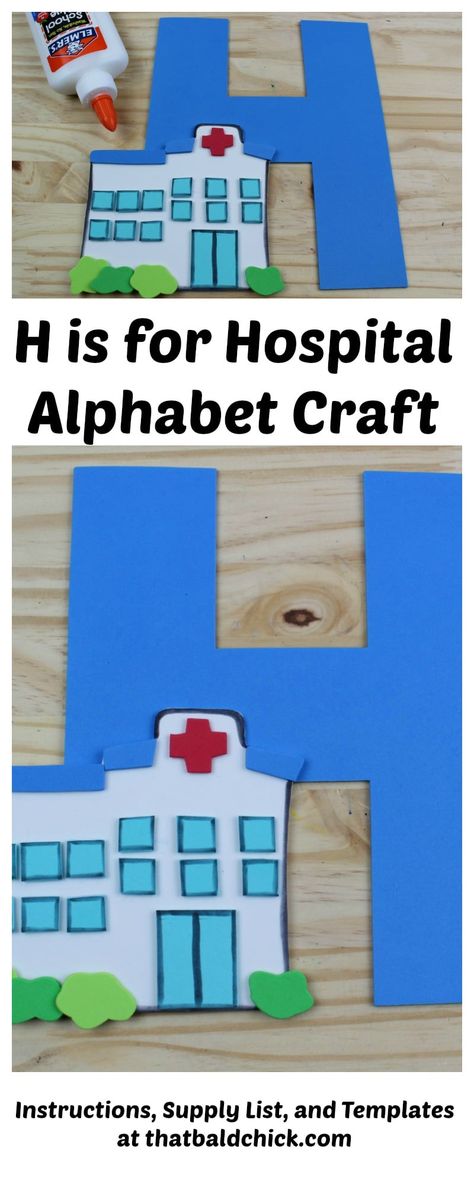 H is for Hospital Alphabet Craft - supply list, instructions, and templates at thatbaldchick.com Hospital Activities Preschool, Hospital Craft Preschool, Hospital Crafts For Kids, Hospital Activities For Kids, Hospital Craft, Hospital Activities, Community Helpers Theme, Hospital Signs, Building Crafts