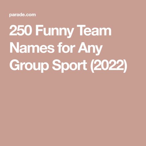 250 Funny Team Names for Any Group Sport (2022) Funny Team Name, Dart Team Names, Senior Assassin Team Names, Funny Volleyball Team Names, Team Names Ideas Clever, Funny Team Names Ideas, Funny Football Team Names, Kickball Team Names, Fun Team Names