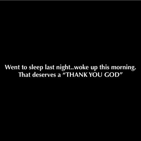 If God Woke You Up This Morning, Thank You God For Waking Me Up Today, Thank You For Waking Me Up This Morning, God Woke Me Up This Morning Quotes, Woke Up This Morning, Up Quotes, Thank You God, Grateful Heart, Hand Art