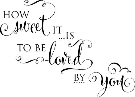 How Sweet It Is To Be Loved By You How Sweet It Is To Be Loved By You, Wall Quotes Decals Bedroom, Valentine Display, Magic Letters, Wedding Bible Verses, Bridal Cake, Scrapbook Design Layout, Vinyl Wall Quotes, Wall Stencil