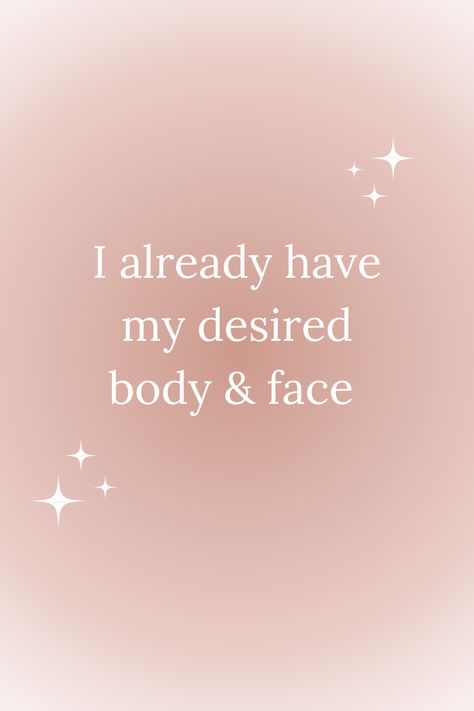 desired body and face affirmation, I already have my desired body and face Desired Body, Vision Board Affirmations, World Quotes, Vision Board Manifestation, Good Luck Quotes, Daily Positive Affirmations, Manifestation Board, Law Of Attraction Affirmations, Self Love Affirmations