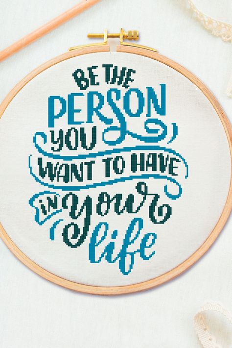 Excited to share this item from my #etsy shop: Encourage inspirational cross stitch pattern, Be the person you want to have in your life, Motivational quote xstitch PDF needlepoint #crossstitchpdf #smallcrossstitch #crossstitchmodern #crossstitchquote #embroiderypatterns #crossstitch #cross #stitch #pattern #patterns #simplecrossstitch #easycrossstitch #crossstitchchart #countedcrossstitch #moderncrossstitch #crossstitchart #crossstitchpattern #crossstitchpattern #embroiderypattern #funnycrossst Stitch Quotes Inspirational, Inspirational Cross Stitch, Motivational Text, Stitch Quotes, Christian Embroidery, Cross Stitch Quotes, Stitch Quote, Small Cross Stitch, Inspirational Signs