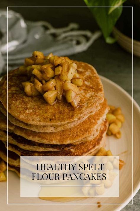 Spelt Flour Pancakes, Pancakes With Cinnamon, Spelt Pancakes, Spelt Flour Recipes, Apple Syrup, No Flour Pancakes, Healthy Pancake Recipes, Flour Pancakes, Gluten Free Pancakes