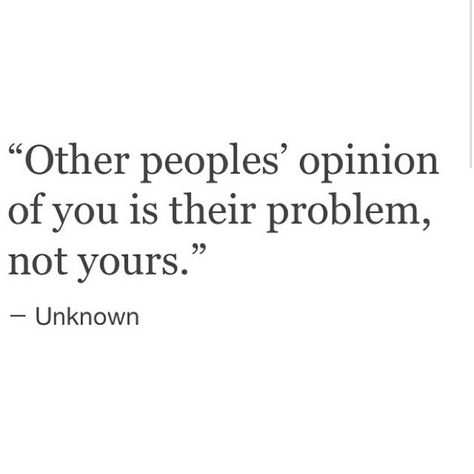 Quotes Others Opinions, Others Opinions Dont Matter Quotes, Others Opinions Quotes, Others Opinions, Opinion Quotes, Matter Quotes, Romantic Book Quotes, Coach Instagram, Senior Quotes