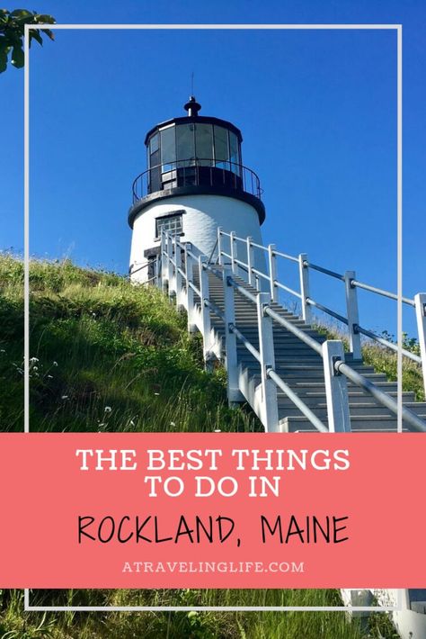 The Best Things to Do in Rockland, Maine: A Weekend Guide - A Traveling Life Maine Lobster Festival, Rockland Maine, Monhegan Island, New England Road Trip, Maine Art, Maine Vacation, Maine Travel, New England Travel, Maine Coast