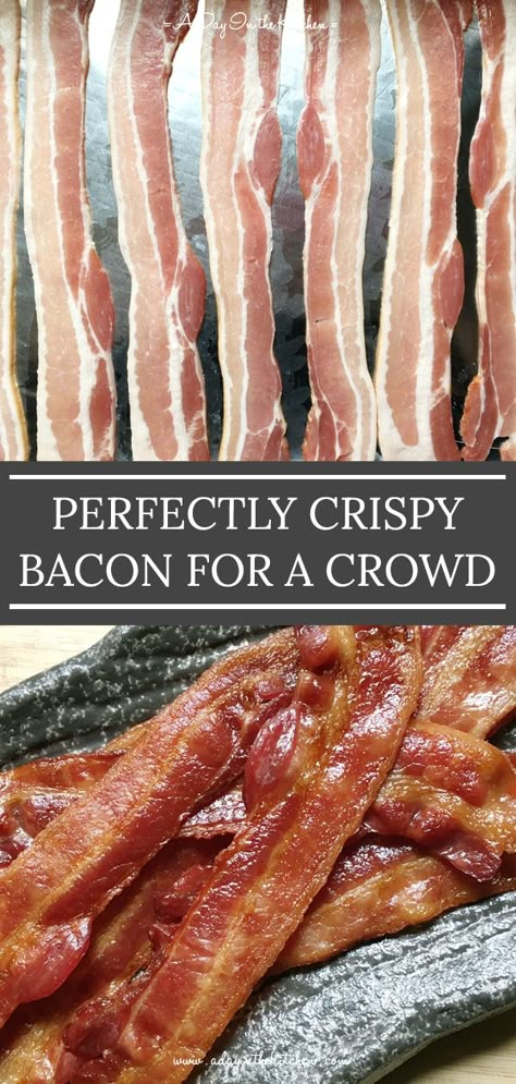 Bacon For Brunch, Bacon For A Crowd Brunch Recipes, Breakfast Food Ideas For A Crowd, Bacon For A Crowd, Make Ahead Bacon For A Crowd, Bake Bacon, Make Ahead Bacon, How To Bake Bacon, Entrees For A Crowd