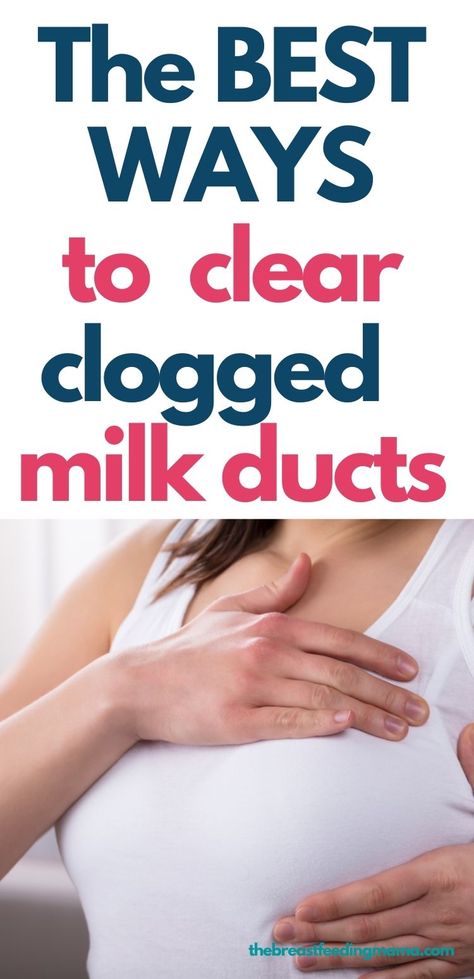 8 Ways to Unclog a Blocked Milk Duct in No Time How To Unclog A Milk Duct, Blocked Milk Duct Remedies, Milk Duct Clog, Clogged Milk Duct, Blocked Milk Duct, Clogged Duct, Pumping Schedule, Milk Flow, Increase Milk Supply