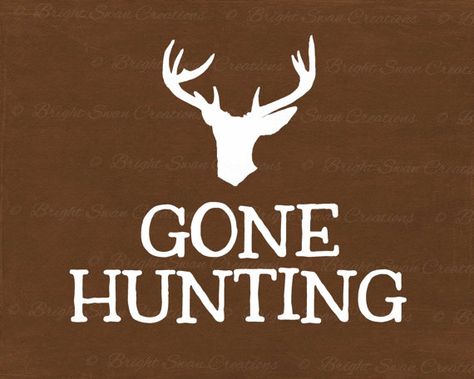 $1 - Instant download - gone hunting in brown - DIY 8x10 printable, home decor, print and display Hunting Bedroom, Camo Bedroom, Gone Hunting, Austin Apartment, Hunting Room, Hunting Party, Hunting Decor, Hunting Cabin, Hunting Camp