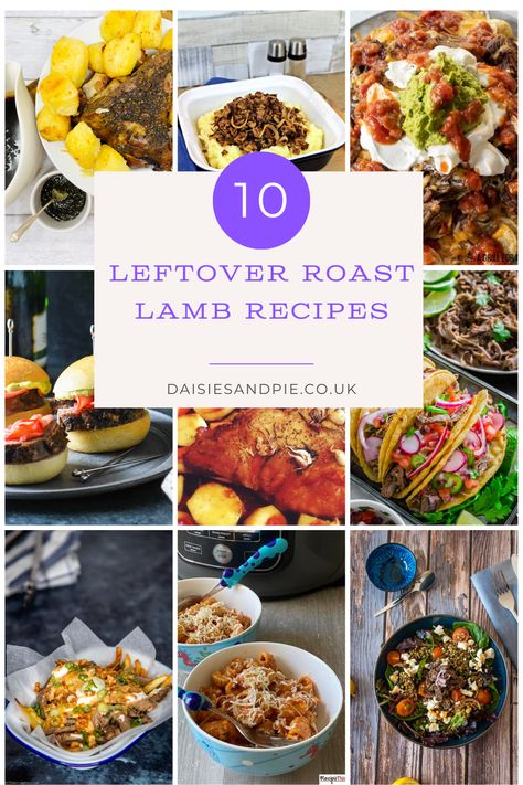 photo collage of recipes made with leftover roast lamb - they include - roast lamb with roast potatoes, roast lamb with gravy and mashed potatoes, lamb nachos, lamb sliders, lamb tacos, disco fries, lamb pasta bake and lamb lentil salad. Text overlay reads "10 leftover roast lamb recipes - daisiesandpie.co.uk" Lamb Leftover Recipes, Leftover Lamb Chops Recipe, Recipes With Leftover Lamb, Roast Lamb Leftovers Recipes For, Leftover Lamb Roast, Leftover Lamb Roast Recipes, Leftover Roast Lamb Recipes, Leftover Lamb Recipes, Leftover Roast Lamb