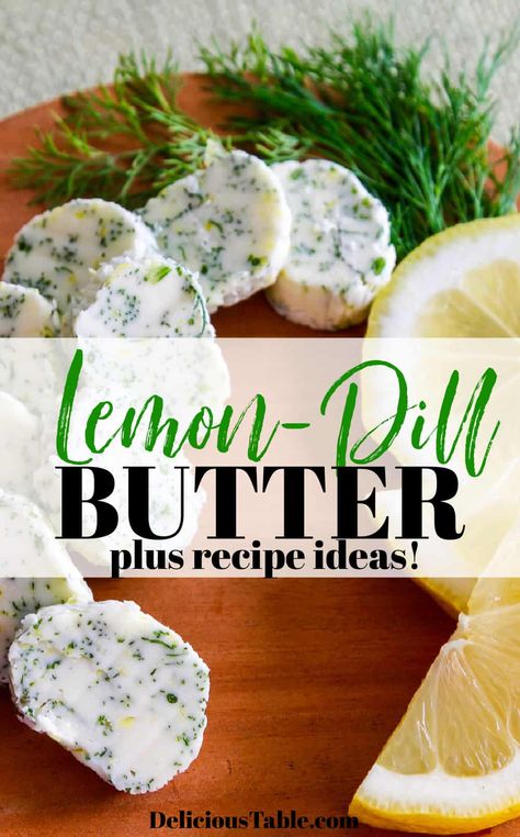 Lemon Dill Butter, Salmon And Vegetables, Dill Butter, Flavored Butter Recipes, Butter Recipes Homemade, Compound Butter Recipe, Herb Butter Recipe, Homemade Garlic Butter, Butter Salmon