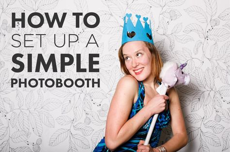 Practical tips on setting up your own photo booth! Photobooth Camera Setup, How To Set Up A Photo Booth, Diy Photobooth Camera Setup, Photobooth Tutorial, Simple Photobooth, Photo Booths Ideas, Photo Booth Diy, Booths Ideas, Diy Photobooth