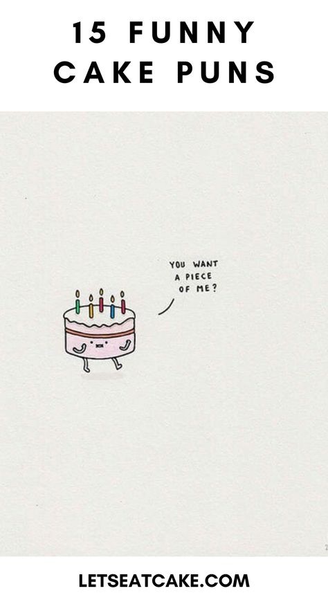 15 Cake Puns You Didn't Know You Kneaded and more dessert puns to have fun with! #cake #food #foodpuns #cakepuns #dessertpuns #puns #dadjokes #momjokes #funny #hilarious #humor #silly Funny Cake Phrases, Birthday Cake Phrases Ideas, Funny Cake Quotes Humor, Cake Tags Ideas, Cool Tshirt Quotes, Food Pun Birthday Cards, Cake Jokes Funny, 30th Birthday Puns, Baking Puns Funny