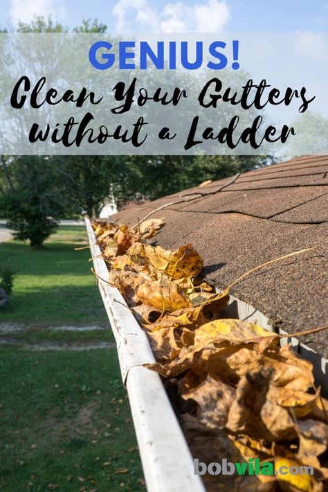 Don't risk balancing on a ladder and cleaning the gutters. Click through to see this genius way to clean your gutters without a ladder. | Genius! Clean Your Gutters without a Ladder Gutter Cleaning Hacks, Bob Villa, Diy Gutters, Gutter Cleaner, Gutter Cleaning, Bob Vila, Cleaning Gutters, Wet Dry Vacuum, A Ladder