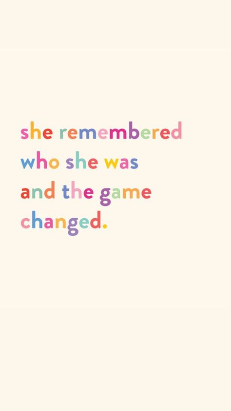 She Remembered Who She Was Wallpaper, Changed Wallpaper, She Remembered Who She Was, Quote Wallpaper, Game Change, Iphone Wallpapers, Wallpaper Quotes, Wise Words, The Game