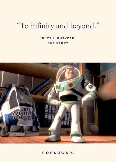 "To infinity and beyond." — Buzz Lightyear, Toy Story Best Disney Quotes, Beautiful Disney Quotes, Mickey Mouse Images, Silly Songs, Timon And Pumbaa, Disney Princess Quotes, Disney Movie Quotes, Best Disney Movies, Quotes Disney