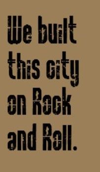 80s Quotes, Quotes Song Lyrics, Lyrics Country, We Built This City, Sticker Quotes, 80s Songs, Lyric Shirts, Lyrics To Live By, Great Song Lyrics