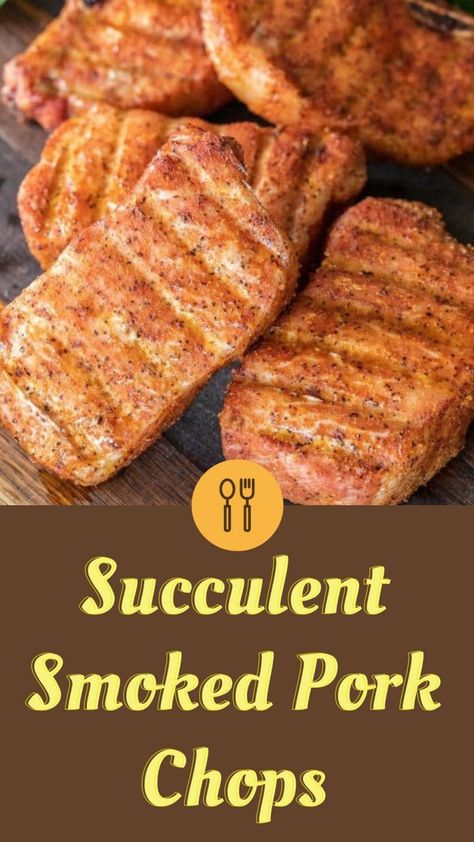 Succulent Smoked Pork Chops: A Flavorful Weeknight Delight Smoked Pork Chops, Boneless Pork Chop Recipes, Smoked Pork Loin, Smoked Food, Traeger Recipes, Pork Loin Chops, Pork Ham, Smoked Cooking, Boneless Pork Chops