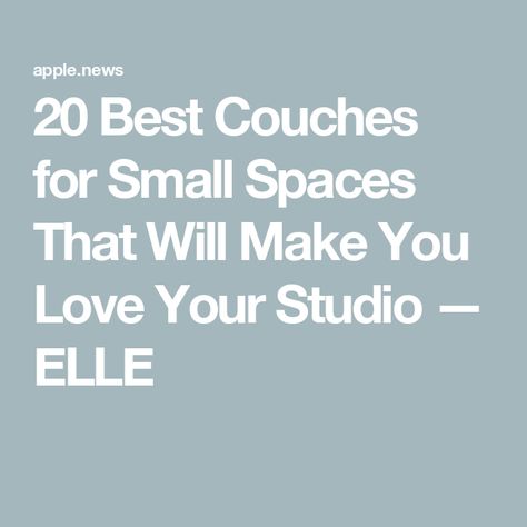 20 Best Couches for Small Spaces That Will Make You Love Your Studio — ELLE Small Sofas For Small Spaces The Home Depot, Cheap Small Sofas For Small Spaces, Small Couch In Bedroom Walmart, Small Space Sectional Sofa Overstock, Loveseats For Small Spaces Under $200, Couches For Small Spaces, Deep Sofa, Cool Couches, Comfortable Couch