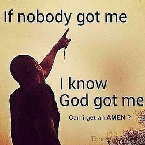 If nobody Got me .. I know God got me. Can I get an AMEN? I Know Meme, Can I Get An Amen, Blank Memes, Pinterest Memes, Meme Template, Fb Memes, Knowing God, What’s Going On, Funny Me