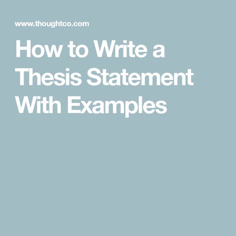 How to Write a Thesis Statement With Examples Thesis Statement Examples, Writing A Thesis Statement, Scientific Writing, Informative Essay, Writing Support, Writing Introductions, Answer This Question, Essay Tips, Critical Essay