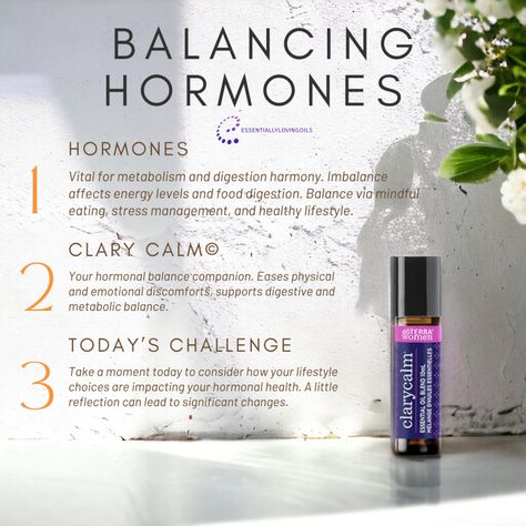 BALANCING HORMONES  Hormones are crucial for metabolism and digestion. When they're out of balance, it  impacts everything. Finding balance through mindful eating, managing stress, and maintaining a healthy lifestyle is key.  doTERRA ClaryCalm is your go-to when hormonal imbalances try to throw you off course.  Today's Challenge: Take a moment to consider how your lifestyle choices are impacting your hormone's.  #digestivehealth #metabolichealth #themeofthemonth #essentially_loving_oils Doterra Hormone Balance Woman, Metabolic Health, Hormonal Imbalances, Balancing Hormones, Food For Digestion, Hormone Balance, Finding Balance, Hormone Imbalance, Mindful Eating