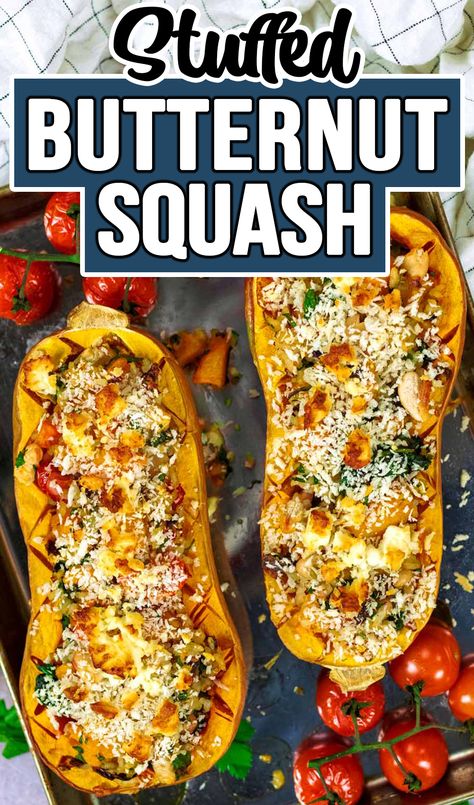 Stuffed butternut squash with a text title overlay. Stuffed Squash Thanksgiving, Rice Stuffed Squash, Double Stuffed Butternut Squash, Vegetarian Stuffed Butternut Squash Recipes, Vegetarian Recipes With Butternut Squash, Butternut Spinach And Feta Bake, Baked Stuffed Squash, What Can I Make With Butternut Squash, Quinoa Stuffed Butternut Squash