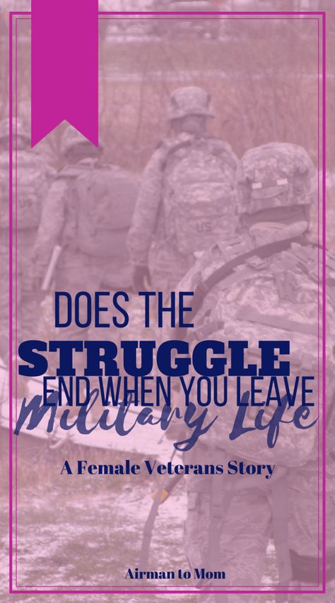 A Female Veteran: The Struggles Don’t End When You Leave Military Spouse Quotes, Veterans Discounts, Deployment Homecoming, Military Woman Army Female Soldier, Military Retirement, When You Leave, Joining The Military, Military Mom, You Left