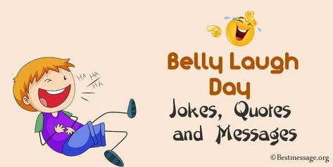 Belly Laugh Day Jokes Messages, Greetings, Funny Laugh Quotes and Sayings with full fun to your loved ones. Share these hilarious laughing Messages. Belly Laughs Quotes, Laughs Quotes, Jokes Messages, Laugh Quotes, Laughing Quotes, Belly Laughs, Wishes Messages, Jokes Funny, Good Jokes