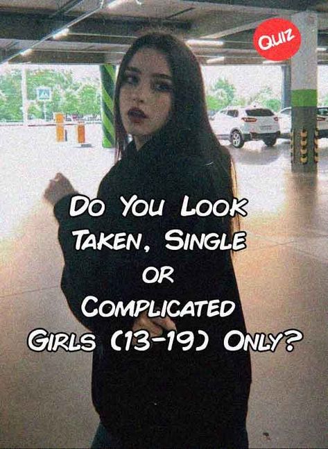 Do You Look Taken, Single or Complicated Girls (13-19) Only #quiz #quizzes #buzzfeed #triviaquestionsandanswers #quizzesbuzzfeed #bestfriendquiz #bffquiz Things To Do Before You Turn 13, What Style Are You, Why Am I Single Quiz, Buzz Feed Quizzes Crush, How Pretty Are You Quiz, Cute Quizzes, Kawaii Style Outfits, Teenage Crush Quotes, Hair Quizzes