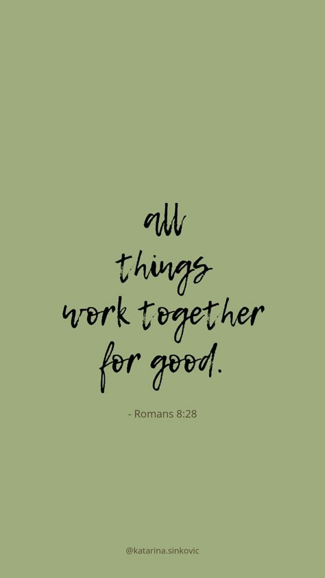 #bibleverses #romans All Things Work Out For Good Scripture, Green Aesthetic Wallpaper Bible Verse, Bible Verse Green Background, Bible Verse Widget Aesthetic Green, Bible Verse Sage Green, All Things Work Together For Good Romans, All Things Work Together For Good Verse, March Bible Verse, Green Verses