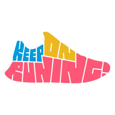 Keep on running shoe cut out badge PNG Design Runner T Shirt Design, Running Art Illustration, Running Logo Design, Life Poster Design, Drawings For Bedroom, Color Run Shirts, Running Artwork, Running Shirt Design, Workout Sayings