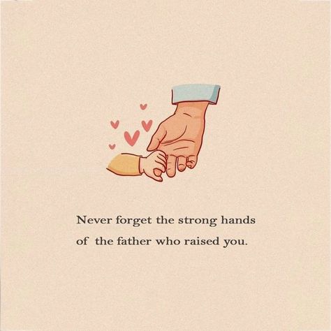 Never forget the strong hands of the father who raised you #father #fatherlove #fatherhood #fatherandson #love #quotations #quotestagram #quotes Father Appreciation Quotes, Strong Hands, Love Quotations, Hand Quotes, Pretty Henna, Pretty Henna Designs, Strong Hand, Love Hand, Appreciation Quotes