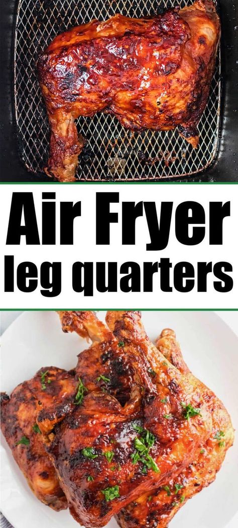 Our Air Fryer Chicken Leg Quarters are crispy, covered in BBQ sauce, and perfect for a weeknight dinner. Perfectly crispy on the outside and juicy on the inside, this chicken is finger-lickin’ good! They’re so easy to cook in the air fryer and are made with just 3 simple ingredients you probably already have in your pantry! They are lovely for a dinner party, potlucks, or whenever you are craving comfort food. It’s a healthy chicken dinner that’s perfect for spring! Air Fryer Leg Quarters, Leg Quarter Recipes Air Fryer, Air Fryer Leg Quarter Recipes, Leg Quarters In Air Fryer, Air Fryer Chicken Quarters, Air Fry Chicken Quarters, Bbq Leg Quarters In Oven, Chicken Quarters Air Fryer, Whole Chicken Legs In Air Fryer