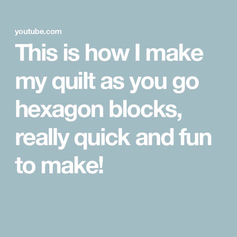 This is how I make my quilt as you go hexagon blocks, really quick and fun to make! Quilt As You Go Hexagons, Simple Quilt, Quilt As You Go, The Creator