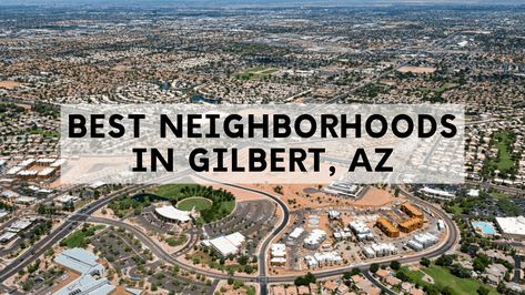 Best Neighborhoods in Gilbert, AZ (2021) | List & COMPLETE Info Wrong Choice, Park Playground, Gilbert Az, Arizona State University, Charter School, Seville, Adventure Awaits, The Locals, Great Places