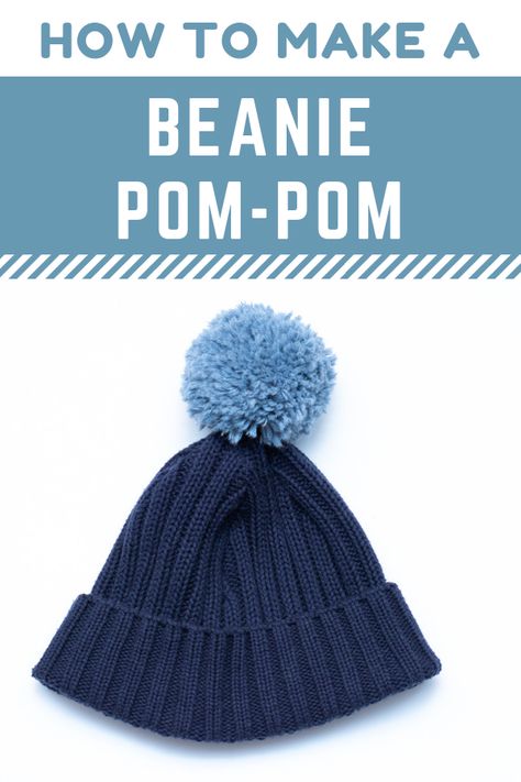 How To Make A Hat Pom Pom, Pom Pom For Beanie, How To Make A Yarn Pom Pom For Hat, Crochet Beanie Pom Pom, How To Make A Pom Pom For A Hat, How To Make A Pompom For A Hat, How To Make A Pom Pom With Yarn, How To Make Pom Poms With Yarn, How To Make A Beanie