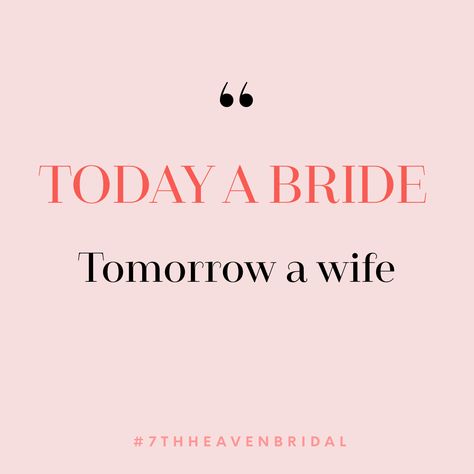 Bridal Quotes, 7th Heaven, Wife Quotes, A Wedding, A Girl, Quotes