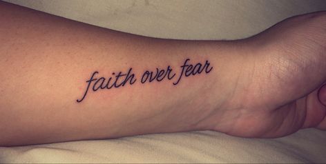 Tattoo Faith Over Fear Tattoo Stencil, Faith Over Fear Tattoo For Women, Cutesie Tattoos, Faith Over Fear Tattoo Ideas, Fear Tattoo Ideas, Faith Over Fear Tattoo, Tattoo For Women Arm, July Tattoo, Rib Tattoos Words