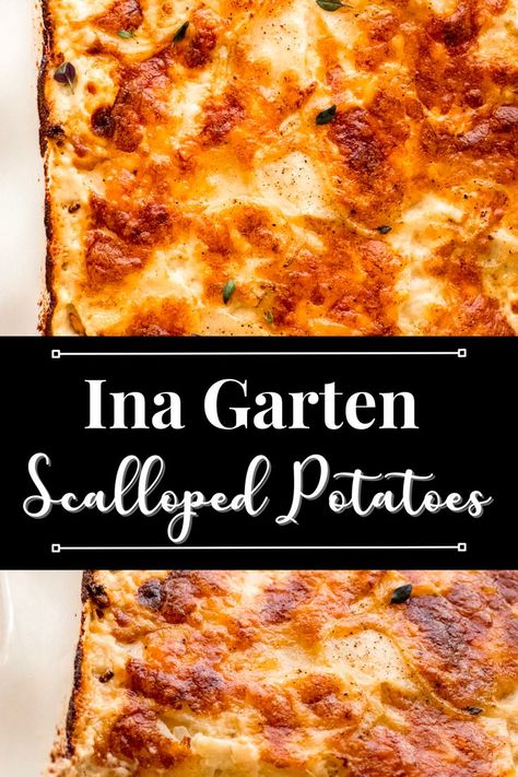 Ina Garten Scalloped Potatoes, Ina Garden, Best Scalloped Potatoes, Best Ina Garten Recipes, Creamy Scalloped Potatoes, Scalloped Potatoes Cheesy, Ina Garten Recipes, Scalloped Potato Recipes, Potato Recipes Side Dishes