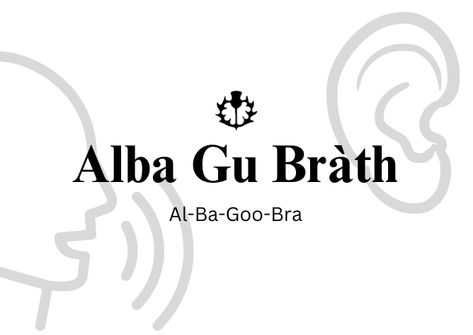 Graphic explaining how to pronounce the Scottish Gaelic phrase, alba gu brath (prnounced alba goo bra) Scottish Words, Scottish Gaelic, How To Pronounce, The Meaning, Sake, Things To Think About, Meant To Be, Blog Posts, Wonder