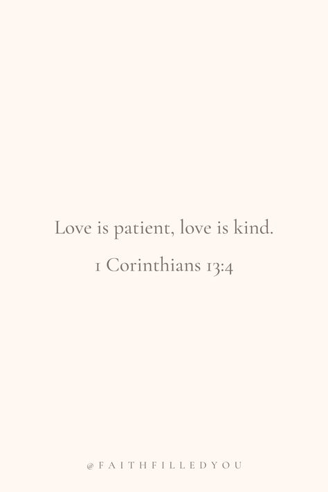 Short Bybel Verses, Love Is Patient Bible Verse, Love Is Patient Love Is Kind Quote Bible Wallpaper, Love Kindness Quotes, What Is Love Bible Verse, To Love And To Be Loved, True Love Bible Verse, Love Is Patient Love Is Kind Quote, Bible Verse About Waiting For Love