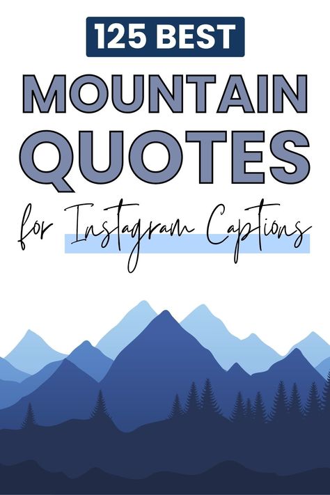 Do you find yourself drawn to beautiful mountains? If you want to share your adventures, here are the best mountain quotes for Instagram! Quotes About Mountain, Go To The Mountains Quotes, Mountains Are Calling Quote, Escape To The Mountains Quotes, Outdoors Quote Short, Adventure Awaits Quotes, Mountain Sayings, Mountains Quotes Inspirational, Quotes About Mountains Nature