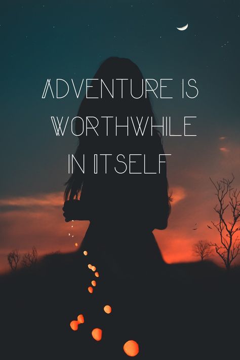 Adventure Is Worthwhile In Itself, Adventure Quote, Camping Gear Survival, Neale Donald Walsch, Quotes Adventure, Quotes For Inspiration, Seek Adventure, Adventure Inspiration, Rumi Quotes