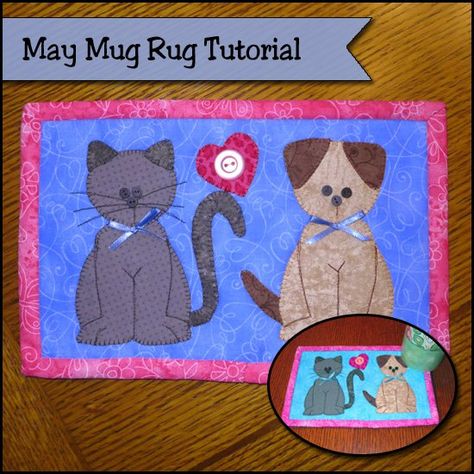 Everybody loves puppies and kittens, and who wouldn't? I hope you will follow us along here on our Mug Rug of the Month Tutorial. Mug Rugs Patterns, Mug Rugs Patterns Free, Mug Rug Tutorial, Puppies And Kittens, Paint Your Pet, Mug Rug Patterns, Rug Tutorial, Placemats Patterns, Sew Easy