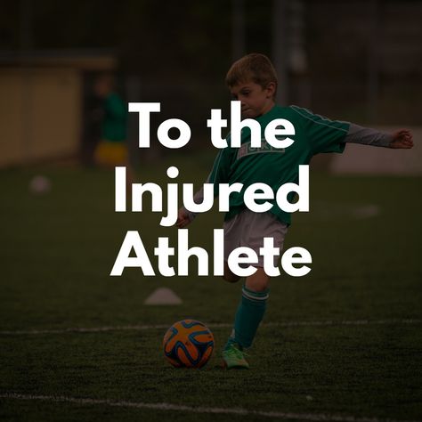 A letter to the athlete that is injured. From someone who has been through it several times. #injury #athlete #letter #sports #injured #athlete Injuries Quotes Sports, Sport Injury Quotes Motivation, Quotes For Athletes With Injuries, Prayers For Injury, Sports Injury Quotes Motivation, Running Injury Quotes, Injury Quotes Recovery, Football Injury Quotes, Athlete Injury Quotes Motivation