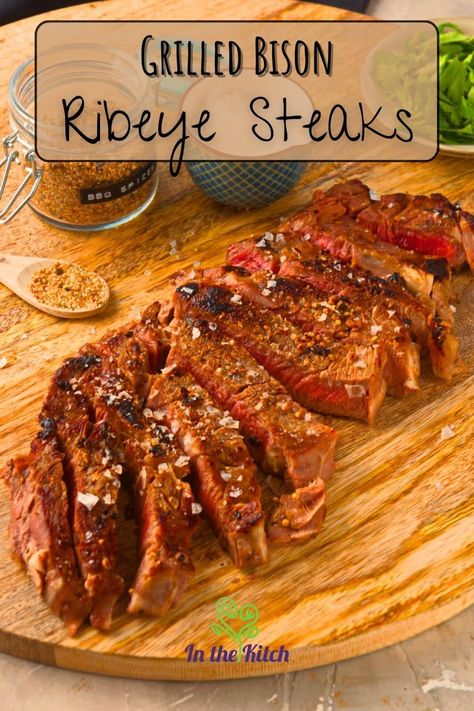 Bison Ribeye Steak Recipes, Bison Steak Recipes, Bison Meat Recipes, Bison Steak, Steaks On The Grill, Steak Temperature, Wild Recipes, Bison Recipes, Bison Meat